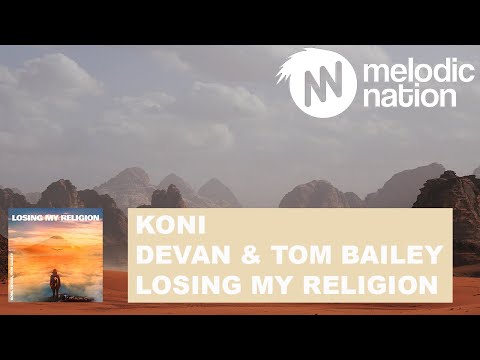 Koni, Devan, Tom Bailey - Losing My Religion