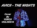 Avicii - The Nights (Cover By Yorch Violinista)
