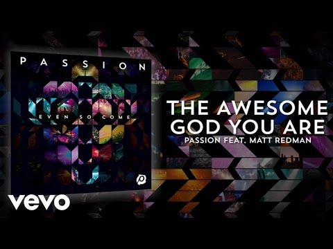 Passion - The Awesome God You Are (Lyrics And Chords/Live) ft. Matt Redman