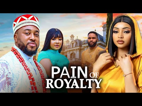 PAIN OF ROYALTY - NONSA REX, REGINA DANIELS - 2025 LATEST NIGERIA MOVIE #movie #trending