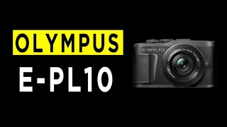 Olympus PEN E-PL10 Highlights & Overview