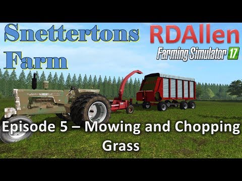 Farming Simulator 17 Snettertons E5 - Mowing and Chopping Grass