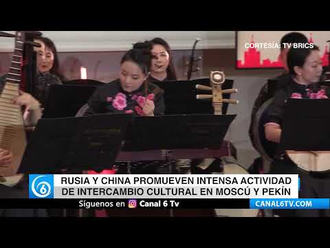 Video: Rusia y China promueven intensa actividad de intercambio cultural en Moscú y Pekín