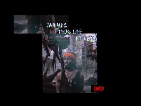Jah Mez - Thug Life ft Keyo