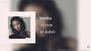 TAEYEON (テヨン) - Vanilla [3D AUDIO USE HEADPHONES] | godkimtaeyeon