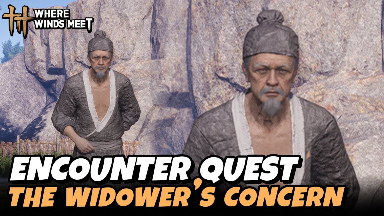 The Widower's Concern - Encounter Quest | Where Winds Meet