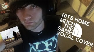 Hits Home - Much the Same (Vocal Cover) | Papa Mikey