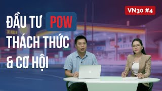 VN30 Cổ phiếu POW – Xu thế phát triển điện khí LNG không thể đảo ngược -Cơ hội và thách thức