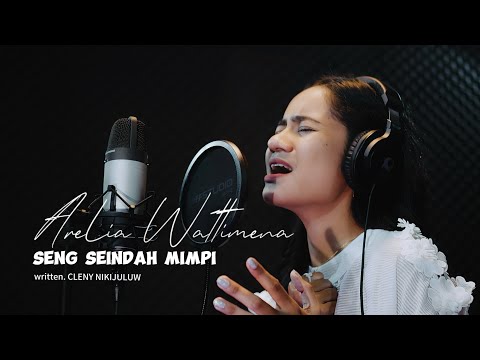 Arelia Wattimena - SENG SEINDAH MIMPI (Official Music Video)