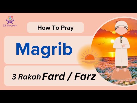 How To Pray Maghrib | Prayer for kids | Step by step guide of Prayer | Zillnoorain