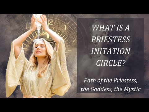 What Is a Priestess Initiation Circle? ✨ Path of Priestess, Goddess Embodiment ✨