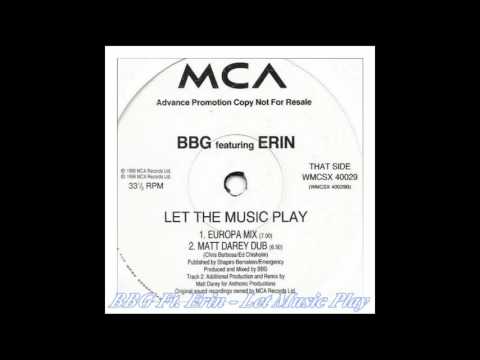 BBG Ft. Erin - Let The Music Play (Europa Mix)