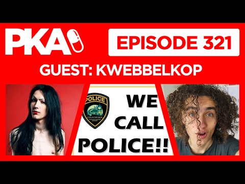 PKA 321 w/Kwebbelkop - Kyle Calls Police Live, Kwebbelkop's Dad Dies, Man or Woman