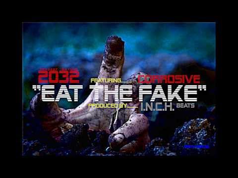 2032 - "EAT THA FAKE" ft. Corrosive