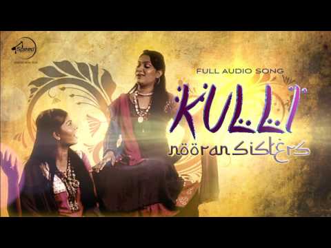 Kulli ( Full Audio ) | Nooran Sister | Latest Punjabi Song 2016 | Speed Records