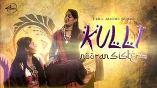 Kulli ( Full Audio ) | Nooran Sister | Latest Punjabi Song 2016 | Speed Records