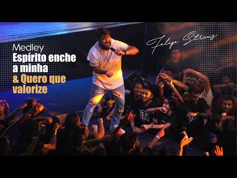 Espírito Enche A Minha Vida  Quero Que Valorize - Felipe Straus