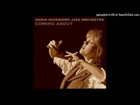 Maria Schneider Jazz Orchestra Coming About