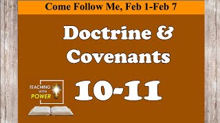 Doctrine and Covenants 10-11, Come Follow Me, (Feb 1-Feb 7)