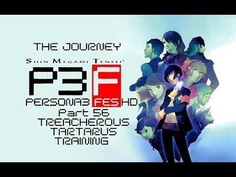 Persona 3 FES: The Journey HD Part 56: Treacherous Tartarus Training