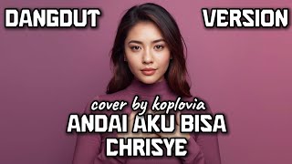 Download lagu Andai Aku Bisa – Chrisye | Dangdut Koplo Cover by Koplovia mp3 Download lagu Andai Aku Bisa – Chrisye | Dangdut Koplo Cover by Koplovia mp3