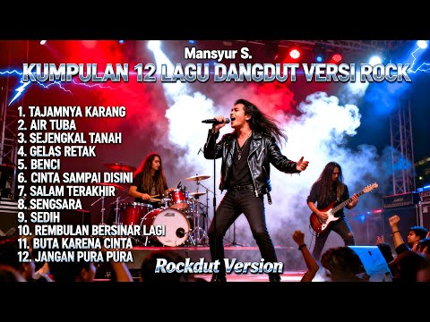 Kumpulan 12 Lagu Dangdut Mansyur S Versi Rock Gahar & Enerjik | Rockdut Version | Full Playlist