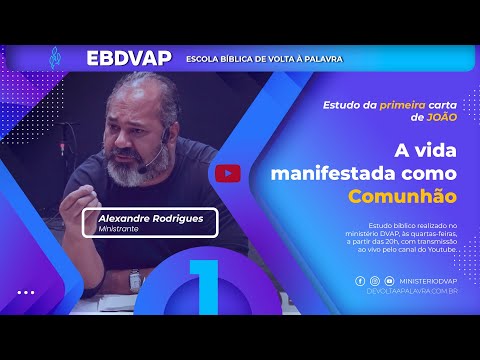LIVE#Q086/2025 - EBDVAP - ESTUDO DE 1 JOAO - MENSAGEM 1