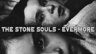 The Stone Souls - Evermore video