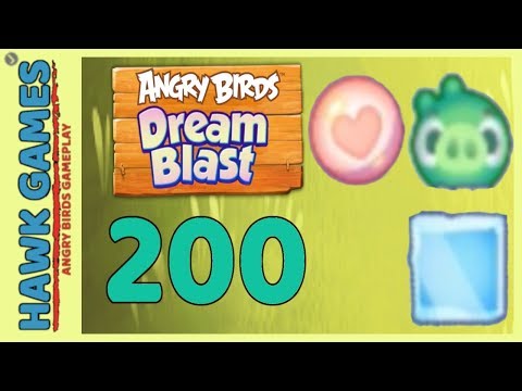 Angry Birds Dream Blast Level 200 - Walkthrough, No Boosters