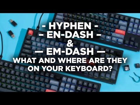 Hyphen -, En-dash – & Em-dash — what and where are they on Windows / Mac keyboard?
