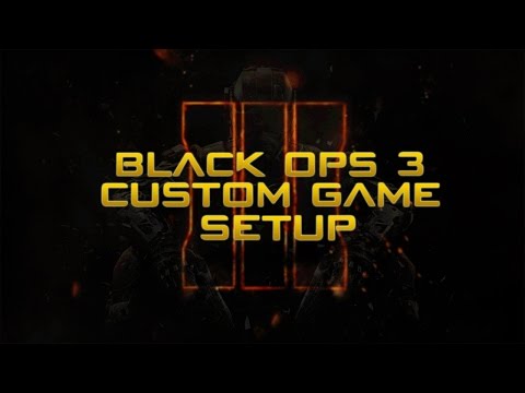 How to setup and save a custom game bo3