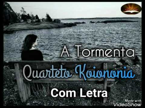 A Tormenta - Quarteto Koiononia