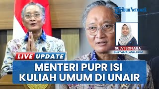 Menteri PUPR di Unair: Pembangunan Infrastruktur Tak Boleh Berhenti Hanya di Kota Besar