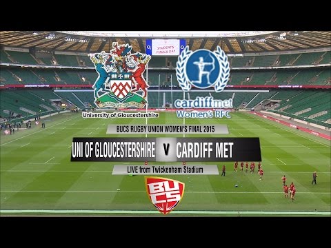 BUCS Rugby Union Women's Final 2015 - Univ of Gloucestershire v. Cardiff Met