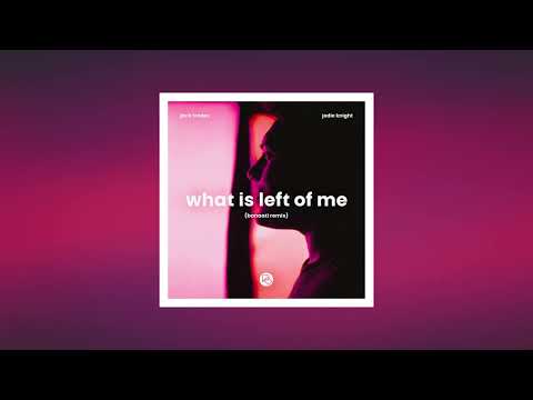 Jack Trades ft. Jodie Knight - What Is Left Of Me (Banaati Remix)