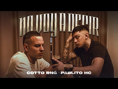 Cotto Rng, Pablito HC - No Voy a Decir (Video Oficial)