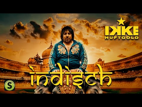 Ikke Hüftgold - Indisch (Official Video)