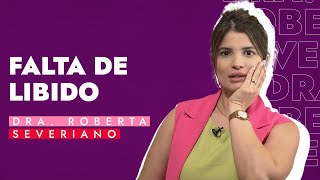 O QUE CAUSA A FALTA DE LIBIDO?