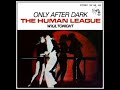 Human League - Only After Dark (1980) - The Way. Human League - Only After Dark (1980)