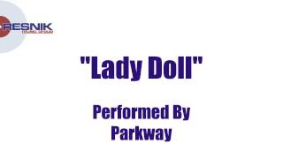 Parkway- Lady Doll