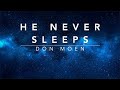 He Never Sleeps - Don Moen (Lyrics)