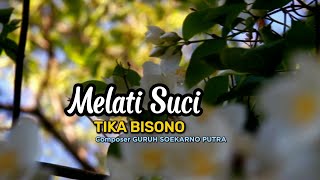 Download lagu TIKA BISONO - Melati Suci ( Lirik ) - Comp. Guruh Soekarno Putra mp3