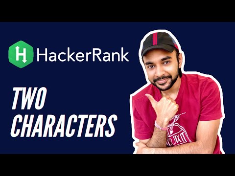 Two Characters Hackerrank Solution