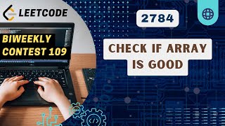 YouTube video '2784. Check if Array is Good | Leetcode 2784 | BiWeekly 109'