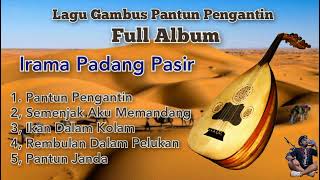 Download lagu ALBUM GAMBUS PANTUN PENGANTIN // IRAMA PADANG PASIR AJIB NDENGERNYA mp3