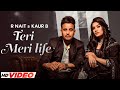 TERI MERI LIFE R NAIT HD Video Kaur B Latest Punjabi Songs 2023 New Punjabi Songs 2023