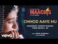 Chhod Aaye Hum Best Song Maachis Hariharan Suresh Wadkar KK Gulzar Vishal Bhardwaj