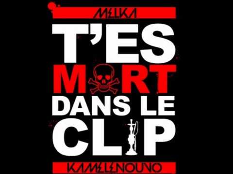 Kamelenouvo - T'es Mort Dans Le Clip [Version MP3]