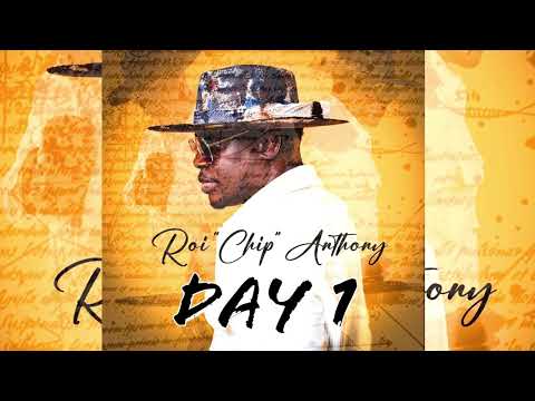 Roi “Chip” Anthony  - DAY 1