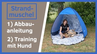 Anleitung Abbau Strandzelt (Fa. Clymnis) & Tipps: Hund an Strandmuschel gewöhnen/ Trainingsanleitung